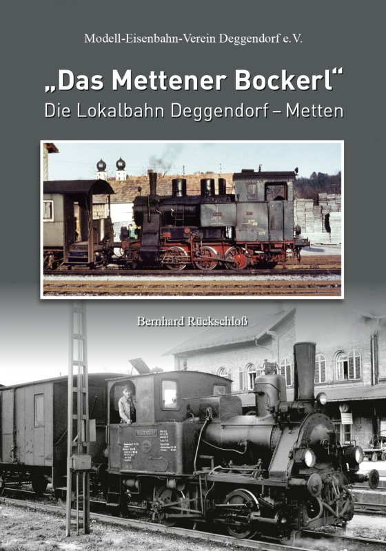 Rückschloß Bernhard - „Das Mettener Bockerl”