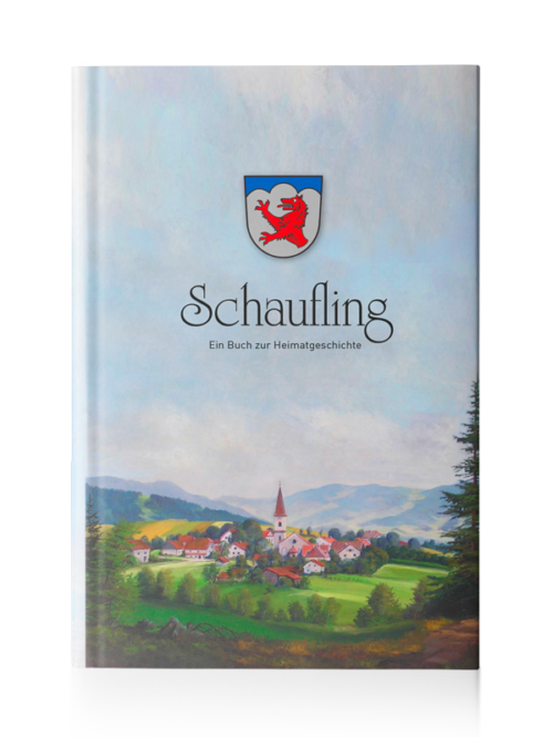 Verlag Druckerei Ebner Buch Shop Schaufling – Ein Buch zur Heimatgeschichte