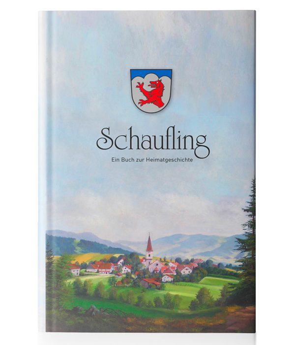 Verlag Druckerei Ebner Buch Shop Schaufling - Ein Buch zur Heimatgeschichte