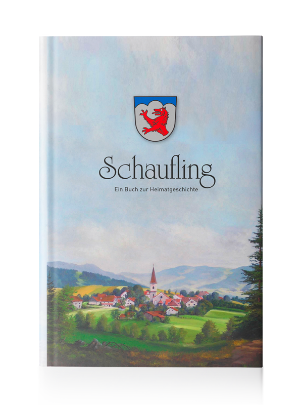 Verlag Druckerei Ebner Buch Shop Schaufling - Ein Buch zur Heimatgeschichte