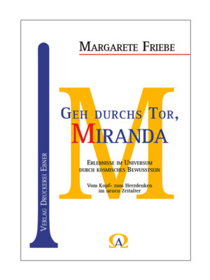 Geh durchs Tor, Miranda