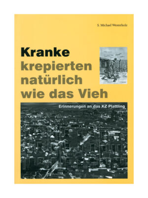 Kranke krepierten natürlich wie das Vieh