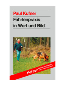 Fährtenpraxis in Wort und Bild